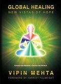Global Healing: New Vistas of Hope (eBook, ePUB) Global Healing: New Vistas of Hope (eBook, ePUB)
