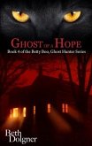 Ghost of a Hope: Book 4 of the Betty Boo, Ghost Hunter Series (eBook, ePUB)