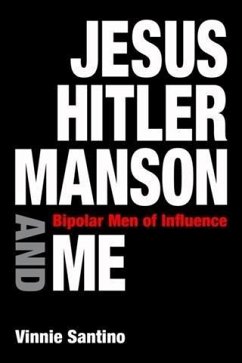 Jesus, Hitler, Manson and Me (eBook, ePUB) - Santino, Vinnie