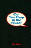 Do You Sleep in the Nude? (eBook, ePUB)