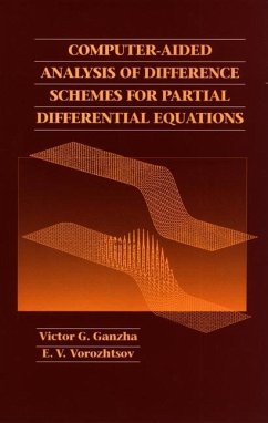 Computer-Aided Analysis of Difference Schemes for Partial Differential Equations (eBook, PDF) - Ganzha, Victor G.; Vorozhtsov, E. V.