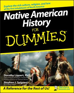 Native American History For Dummies (eBook, ePUB) - Lippert, Dorothy; Spignesi, Stephen