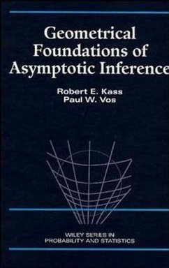 Geometrical Foundations of Asymptotic Inference (eBook, PDF) - Kass, Robert E.; Vos, Paul W.