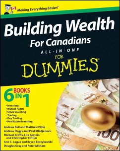 Building Wealth All-in-One For Canadians For Dummies (eBook, ePUB) - Borzykowski, Bryan; Gray, Douglas; Mitham, Peter; Bell, Andrew; Elder, Matthew; Dagys, Andrew; Mladjenovic, Paul; Griffis, Michael; Epstein, Lita; Bedard-Chateauneuf, Stephanie; Logue, Ann C.