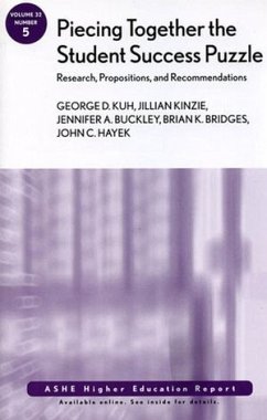 Piecing Together the Student Success Puzzle (eBook, ePUB) - Kuh, George D.; Kinzie, Jillian; Buckley, Jennifer A.; Bridges, Brian K.; Hayek, John C.