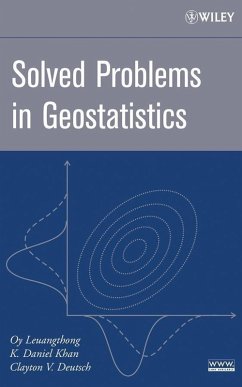 Solved Problems in Geostatistics (eBook, ePUB) - Leuangthong, Oy; Khan, K. Daniel; Deutsch, Clayton V.