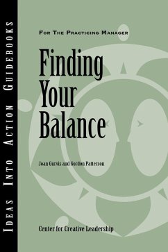 Finding Your Balance (eBook, PDF) - Center for Creative Leadership (CCL); Gurvis, Joan; Patterson, Gordon