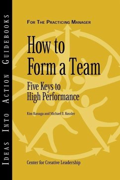 How to Form a Team (eBook, PDF) - Center for Creative Leadership (CCL); Kanaga, Kim; Kossler, Michael E.