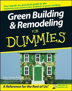 Green Building and Remodeling For Dummies (eBook, ePUB) - Freed, Eric Corey