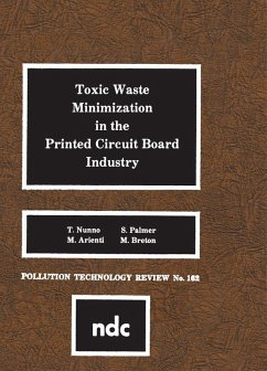 Toxic Waste Minimization in the Printed Circuit Board Industry (eBook, PDF) - Nunno, T.; Arienti, M.; Palmer, S.; Breton, M.