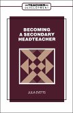 Becoming a Secondary Head Teacher (eBook, PDF)