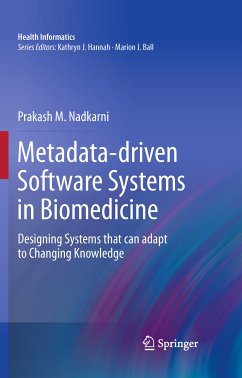 Metadata-driven Software Systems in Biomedicine (eBook, PDF) - Nadkarni, Prakash M.