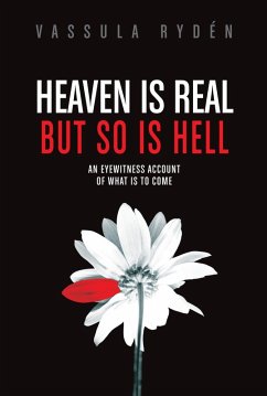 Cover Heaven is Real But So is Hell (eBook, ePUB)