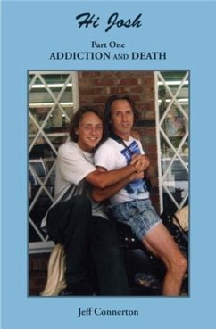 Hi Josh - Part One: Addiction and Death (eBook, ePUB) - Connerton, Jeff