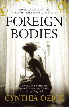 Foreign Bodies (eBook, ePUB) - Ozick, Cynthia