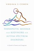 Therapeutic Massage and Bodywork for Autism Spectrum Disorders (eBook, ePUB)