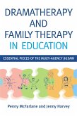 Dramatherapy and Family Therapy in Education (eBook, ePUB) Dramatherapy and Family Therapy in Education (eBook, ePUB)