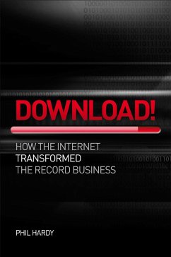 Download! How The Internet Transformed The Record Business (eBook, ePUB) - Hardy, Phil