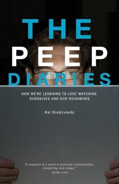 The Peep Diaries (eBook, ePUB) - Niedzviecki, Hal