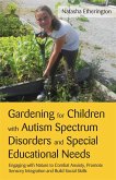 Gardening for Children with Autism Spectrum Disorders and Special Educational Needs (eBook, ePUB)
