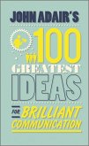 John Adair's 100 Greatest Ideas for Brilliant Communication (eBook, PDF)