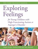 Exploring Feelings for Young Children with High-Functioning Autism or Asperger's Disorder (eBook, ePUB)