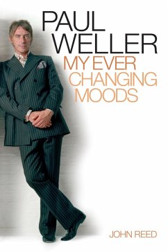 Paul Weller: My Ever Changing Moods (eBook, ePUB) - Reed, John