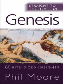 Straight to the Heart of Genesis (eBook, ePUB) - Moore, Phil