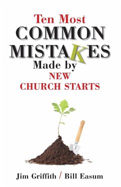 Ten Most Common Mistakes Made by New Church Starts (eBook, ePUB) - Griffith, James