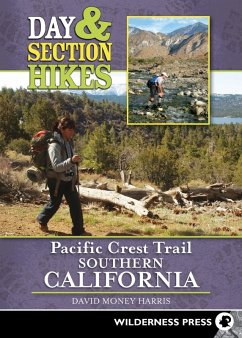 Day & Section Hikes Pacific Crest Trail: Southern California (eBook, ePUB) - Money Harris, David