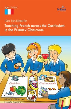 100+ Fun Ideas for Teaching French across the Curriculum (eBook, ePUB) - Hannam, Nicolette