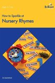 How to Sparkle at Nursery Rhymes (eBook, ePUB)
