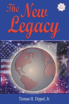 New Legacy (eBook, ePUB) - Tieman H. Dippel, Jr.