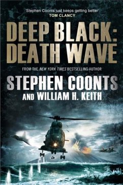 Deep Black: Death Wave (eBook, ePUB) - Coonts, Stephen; H. Keith, William; Coonts, Stephen; Keith, William H.