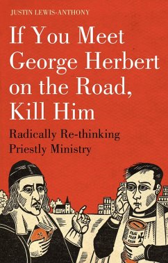 If you meet George Herbert on the road, kill him (eBook, ePUB) - Lewis-Anthony, Justin