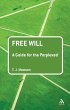 Free Will: A Guide for the Perplexed... - Bild 1