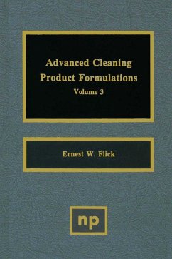Advanced Cleaning Product Formulations, Vol. 3 (eBook, PDF) - Flick, Ernest W. Advanced Cleaning Product Formulations, Vol. 3 (eBook, PDF) - Flick, Ernest W.