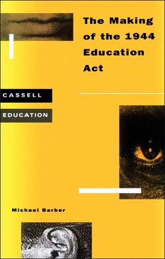 Making of the 1944 Education Act (eBook, PDF) - Barber, Michael