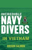 Incredible Navy Divers: In Vietnam (eBook, ePUB)