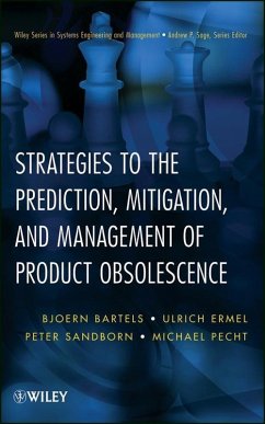 Strategies to the Prediction, Mitigation and Management of Product Obsolescence (eBook, ePUB) - Bartels, Bjoern; Ermel, Ulrich; Sandborn, Peter; Pecht, Michael G.