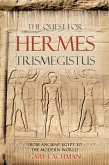 The Quest For Hermes Trismegistus (eBook, ePUB)