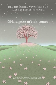 Si la sagesse m'etait contee (eBook, ePUB) - Sweeney, Linda Booth