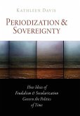 Periodization and Sovereignty (eBook, ePUB)
