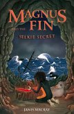 Magnus Fin and the Selkie Secret (eBook, ePUB)