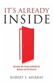 It's Already Inside (eBook, ePUB) It's Already Inside (eBook, ePUB)