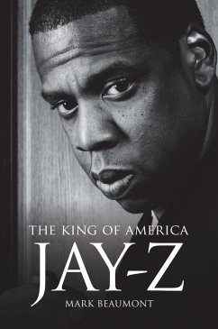 Jay-Z: The King of America (eBook, ePUB) - Beaumont, Mark