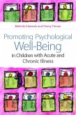 Promoting Psychological Well-Being in Children with Acute and Chronic Illness (eBook, ePUB)