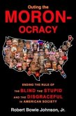 Outing the Moronocracy (eBook, ePUB) Outing the Moronocracy (eBook, ePUB)