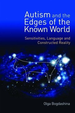 Autism and the Edges of the Known World (eBook, ePUB) - Bogdashina, Olga