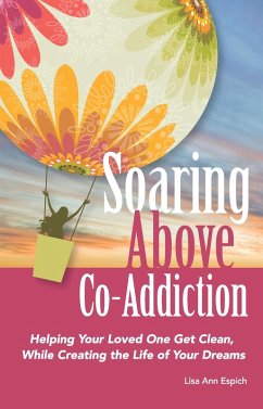 Soaring Above Co-Addiction (eBook, ePUB) - Espich, Lisa